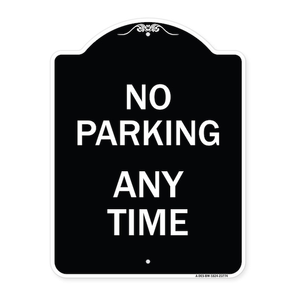 Signmission No Parking Anytime Heavy-Gauge Aluminum Architectural Sign, 24" x 18", BW-1824-23774 A-DES-BW-1824-23774 - main